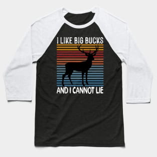 I like Big Bucks And I Cannot Lie Baseball T-Shirt